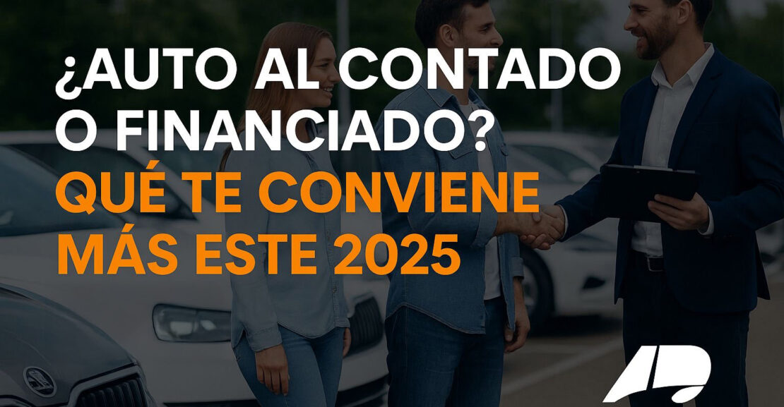 ¿Auto al contado o financiado? Que te conviene más este 2025