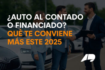 ¿Auto al contado o financiado? Que te conviene más este 2025